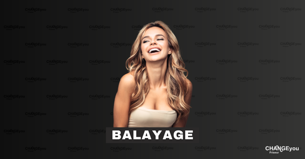 CHANGEyou Friseur - Balayage